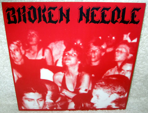 BROKEN NEEDLE "S/T" 7" (Schizo) Black Vinyl IMPORT